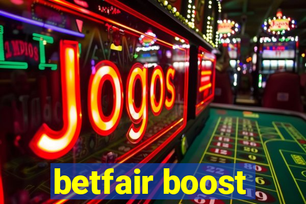 betfair boost